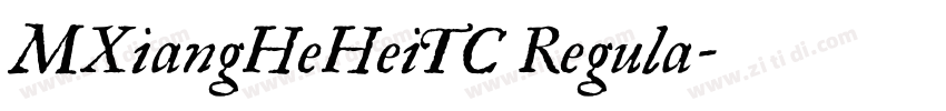 MXiangHeHeiTC Regula字体转换